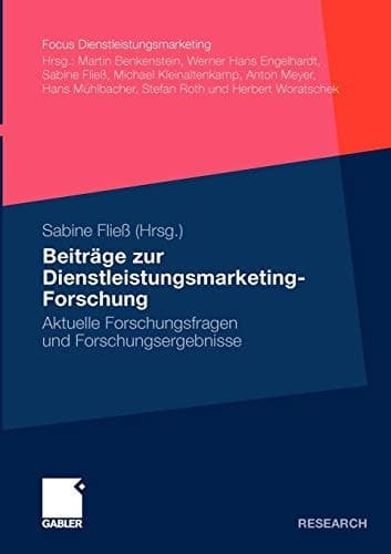 Beiträge zur Dienstleistungsmarketing-Forschung Aktuelle Forschungsfragen und Forschungsergebnisse