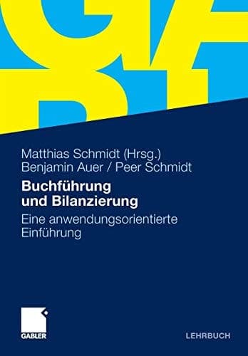 Buchführung und Bilanzierung Eine anwendungsorientierte Einführung