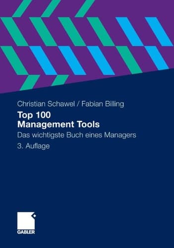 Top 100 Management Tools Das wichtigste Buch eines Managers