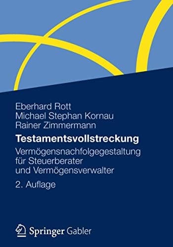 Testamentsvollstreckung Vermögensnachfolgegestaltung für Steuerberater und Vermögensverwalter