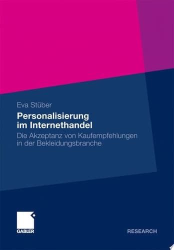 Personalisierung im Internethandel Die Akzeptanz von Kaufempfehlungen in der Bekleidungsbranche