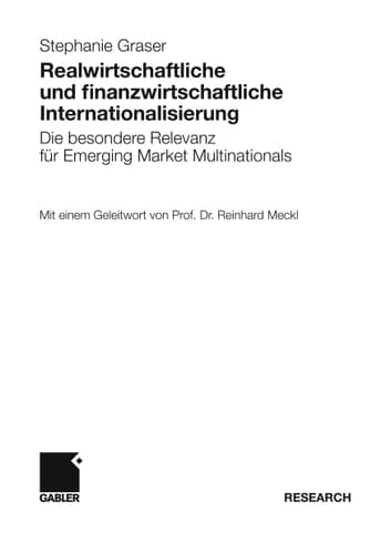 Realwirtschaftliche und finanzwirtschaftliche Internationalisierung Die besondere Relevanz für Emerging Market Multinationals
