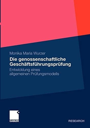 Die genossenschaftliche Geschäftsführungsprüfung Entwicklung eines allgemeinen Prüfungsmodells