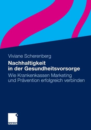 Nachhaltigkeit in der Gesundheitsvorsorge Wie Krankenkassen Marketing und Prävention erfolgreich verbinden