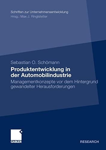 Produktentwicklung in der Automobilindustrie Managementkonzepte vor dem Hintergrund gewandelter Herausforderungen