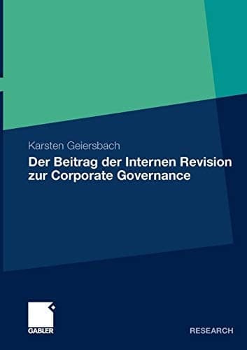 Der Beitrag der Internen Revision zur Corporate Governance Eine ökonomische Analyse vor dem Hintergrund der Mindestanforderungen an das Risikomanagement bei Kreditinstituten (MaRisk)