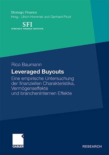 Leveraged Buyouts Eine empirische Untersuchung der finanziellen Charakteristika, Vermögenseffekte und brancheninternen Effekte