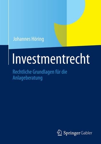 Investmentrecht Rechtliche Grundlagen für die Anlageberatung
