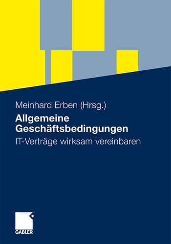 Allgemeine Geschäftsbedingungen IT Verträge wirksam vereinbaren