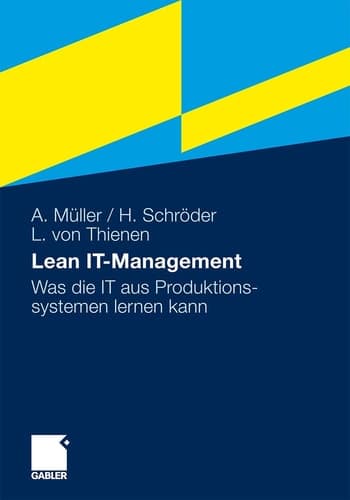 Lean IT-Management Was die IT aus Produktionssystemen lernen kann
