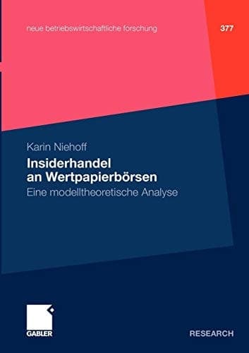 Insiderhandel an Wertpapierbörsen Eine modelltheoretische Analyse