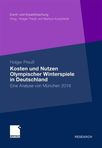Kosten und Nutzen Olympischer Winterspiele in Deutschland Eine Analyse von München 2018
