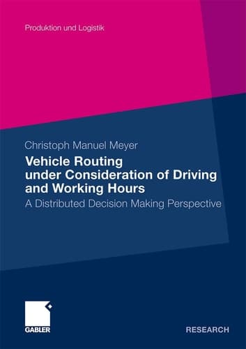 Vehicle Routing under Consideration of Driving and Working Hours A Distributed Decision Making Perspective