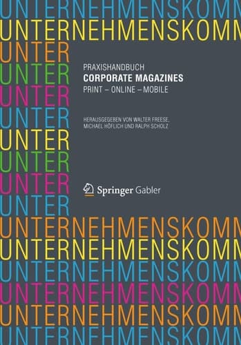 Praxishandbuch Corporate Magazines Print - Online - Mobile