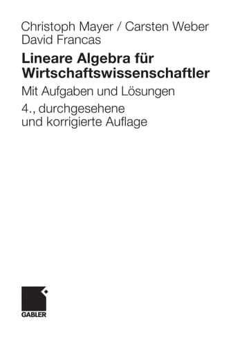 Lineare Algebra für Wirtschaftswissenschaftler Mit Aufgaben und Lösungen