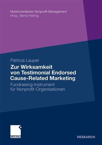 Zur Wirksamkeit von Testimonial Endorsed Cause-Related Marketing Fundraising-Instrument für Nonprofit-Organisationen