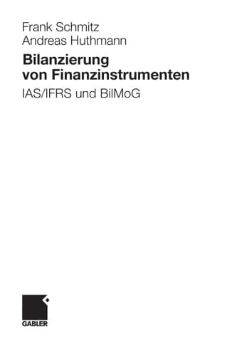 Bilanzierung von Finanzinstrumenten IAS/IFRS und BilMoG