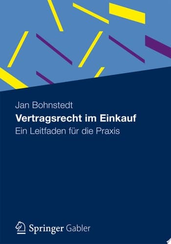 Vertragsrecht im Einkauf Ein Leitfaden für die Praxis