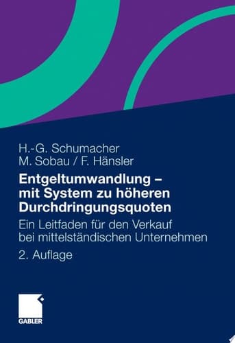 Entgeltumwandlung - mit System zu höheren Durchdringungsquoten Ein Leitfaden für den Verkauf bei mittelständischen Unternehmen