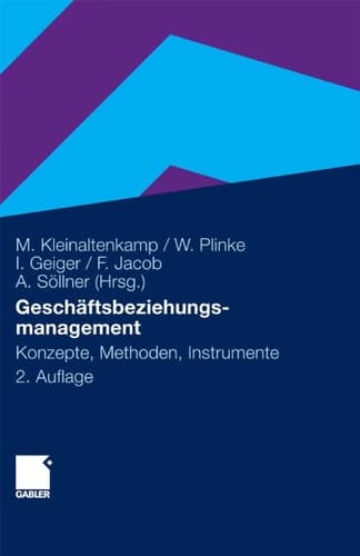 Geschäftsbeziehungsmanagement Konzepte, Methoden und Instrumente