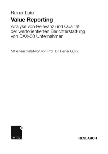 Value Reporting Analyse von Relevanz und Qualität der wertorientierten Berichterstattung von DAX-30 Unternehmen