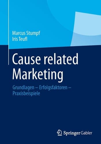Cause related Marketing Grundlagen - Erfolgsfaktoren - Praxisbeispiele