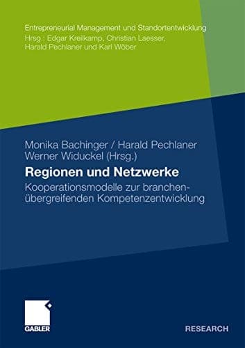 Regionen und Netzwerke Kooperationsmodelle zur branchenübergreifenden Kompetenzentwicklung
