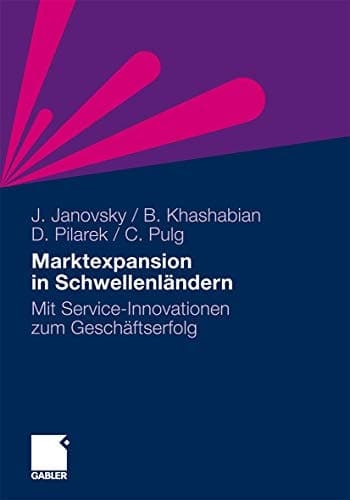 Marktexpansion in Schwellenländern Mit Service-Innovationen zum Geschäftserfolg