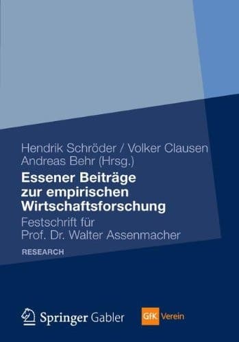 Essener Beiträge zur empirischen Wirtschaftsforschung Festschrift für Prof. Dr. Walter Assenmacher