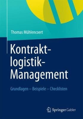 Kontraktlogistik-Management Grundlagen - Beispiele - Checklisten