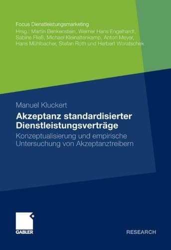 Akzeptanz standardisierter Dienstleistungsverträge Konzeptualisierung und empirische Untersuchung von Akzeptanztreibern