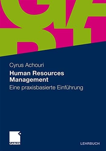 Human Resources Management Eine praxisbasierte Einführung