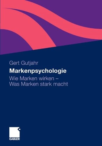 Markenpsychologie Wie Marken wirken - Was Marken stark macht
