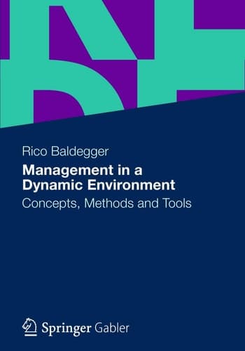 Management in a Dynamic Environment Concepts, Methods and Tools