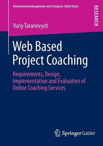 Web Based Project Coaching Requirements, Design, Implementation and Evaluation of Online Coaching Services