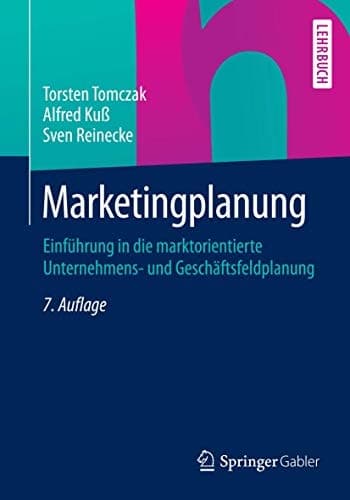Marketingplanung Einführung in die marktorientierte Unternehmens- und Geschäftsfeldplanung