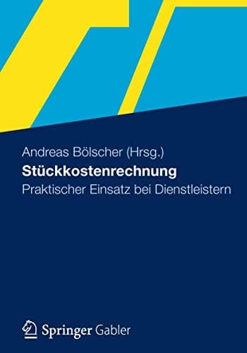 Stückkostenrechnung Praktischer Einsatz bei Dienstleistern