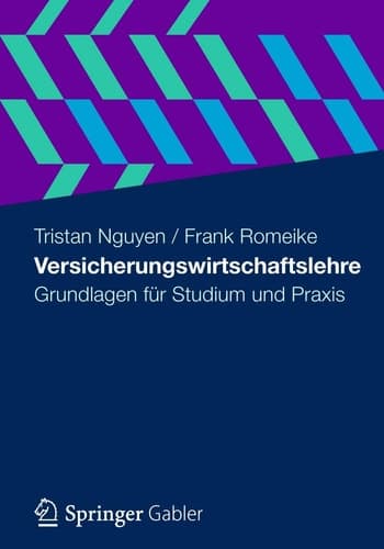 Versicherungswirtschaftslehre Grundlagen für Studium und Praxis