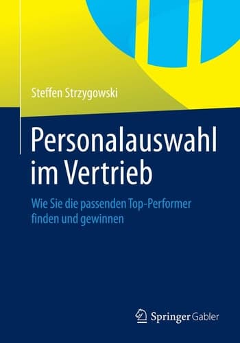 Personalauswahl im Vertrieb Wie Sie die passenden Top-Performer finden und gewinnen