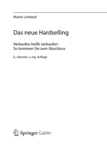 Das neue Hardselling Verkaufen heißt verkaufen - So kommen Sie zum Abschluss