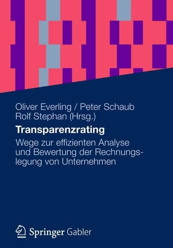 Transparenzrating Wege zur effizienten Analyse und Bewertung der Rechnungslegung von Unternehmen
