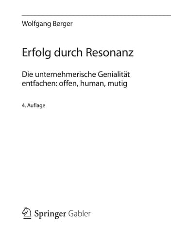 Erfolg durch Resonanz Die unternehmerische Genialität entfachen: offen, human, mutig