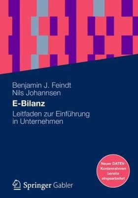 E-Bilanz Leitfaden mit neuem DATEV-Kontenrahmen zur Einführung in Unternehmen