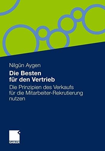 Die Besten für den Vertrieb Die Prinzipien des Verkaufs für die Mitarbeiter-Rekrutierung nutzen