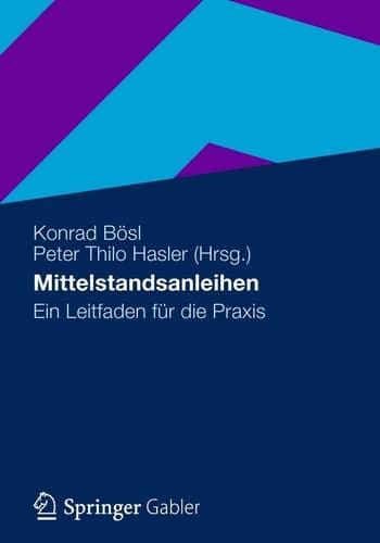 Mittelstandsanleihen Ein Leitfaden für die Praxis