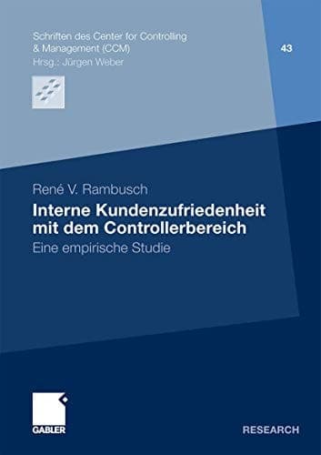 Interne Kundenzufriedenheit mit dem Controllerbereich Eine empirische Studie