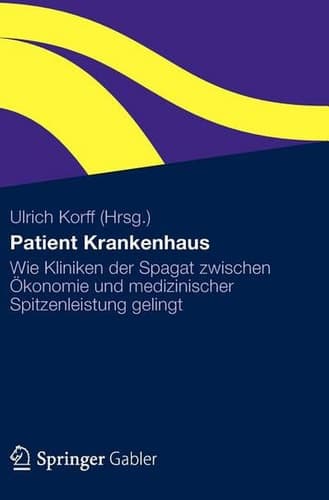 Patient Krankenhaus Wie Kliniken der Spagat zwischen Ökonomie und medizinischer Spitzenleistung gelingt