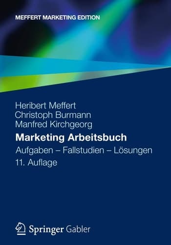 Marketing Arbeitsbuch Aufgaben - Fallstudien - Lösungen