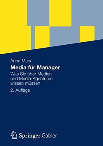 Media für Manager Was Sie über Medien und Media-Agenturen wissen müssen