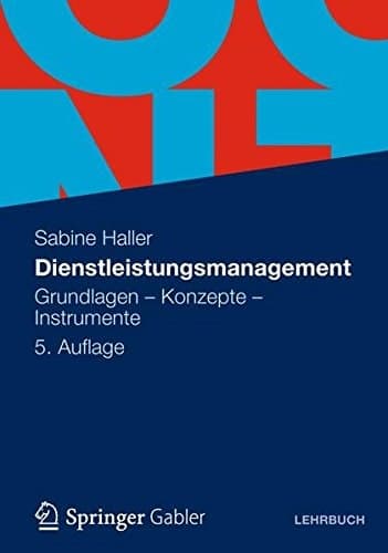 Dienstleistungsmanagement Grundlagen - Konzepte - Instrumente